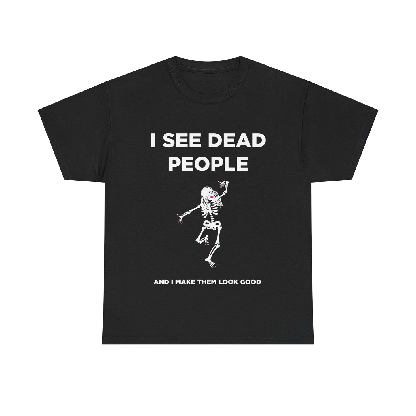 I see dead people Unisex Heavy Cotton Tee